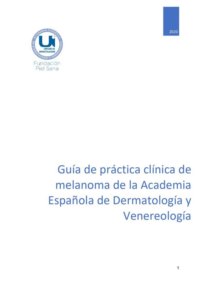 Guía de práctica clínica de melanoma de la Academia Española de Dermatología y Venereología